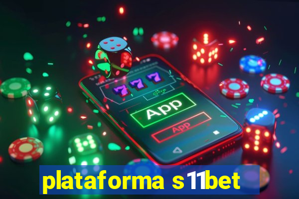 plataforma s11bet